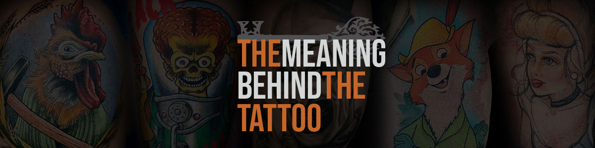 Meaning Behind the Tattoo